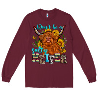 Burgundy don't be a salty heifer Long Sleeve Tee - Zillion Design Studio