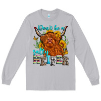 Moon Dust don't be a salty heifer Long Sleeve Tee - Zillion Design Studio