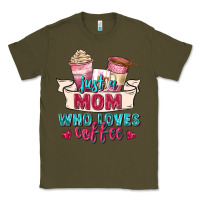 Army Green just a mom who loves coffee Classic Tee - Zillion Design Studio