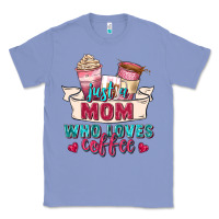 Colony Blue just a mom who loves coffee Classic Tee - Zillion Design Studio
