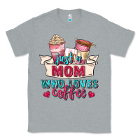 Heather Grey just a mom who loves coffee Classic Tee - Zillion Design Studio