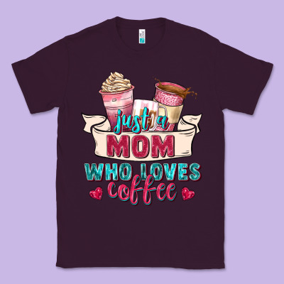 Just A Mom Who Loves Coffee Classic Tee Designed By Zillion Design Studio