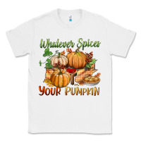 White whatever spices your pumpkin Classic Tee - BundleAndBundleShop