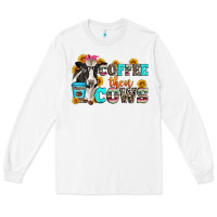White coffee then cows Long Sleeve Tee - Zillion Design Studio