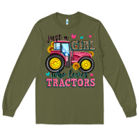 Army Green just a girl who loves tractors Long Sleeve Tee - Zillion Design Studio