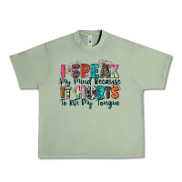Oil Green i speak my mind because it hurts to bite my tongue Urban Heavy Tee - Zillion Design Studio