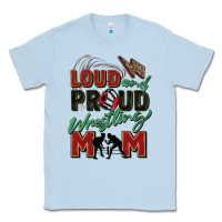 Dusty Blue loud and proud wrestling mom Classic Tee - Zillion Design Studio