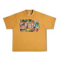 Peanut Butter i may be wrong but i doubt it Urban Heavy Tee - Zillion Design Studio