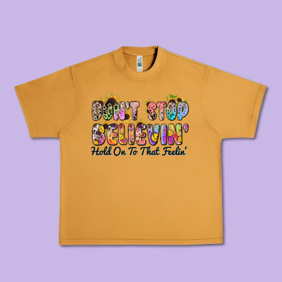 Urban Heavy Tee don't stop believin' hold on to that feeling