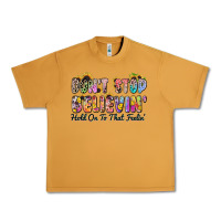 Peanut Butter don't stop believin' hold on to that feeling Urban Heavy Tee - Zillion Design Studio