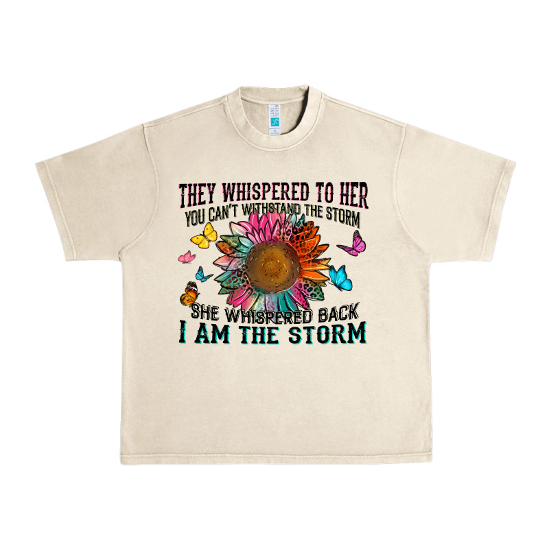 They Whispered To Her You Can't Withstand The Stor Urban Heavy Tee by Zillion Design Studio | Teevron