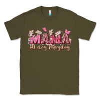 Army Green mama all day everyday Classic Tee - Zillion Design Studio