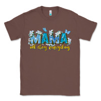Chestnut mama all day everyday Classic Tee - Zillion Design Studio