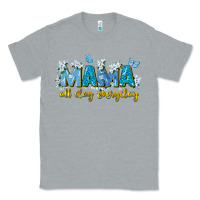 Heather Grey mama all day everyday Classic Tee - Zillion Design Studio