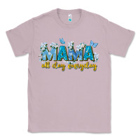 Lilac mama all day everyday Classic Tee - Zillion Design Studio