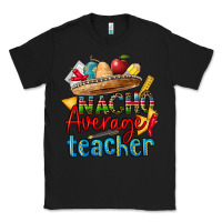 Black nacho average teacher Classic Tee - CTS Tumbler Store