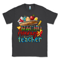 Smoke nacho average teacher Classic Tee - CTS Tumbler Store