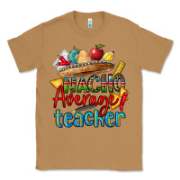 Toasted Coconut nacho average teacher Classic Tee - CTS Tumbler Store