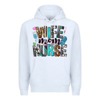 White wife mom nurse Premium Hoodie - NancyCooperArtShop