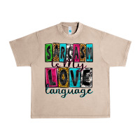 French Oak sarcasm is my love language Urban Heavy Tee - Zillion Design Studio