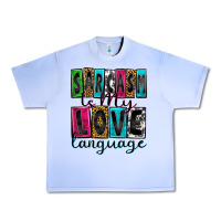 Grape Ice sarcasm is my love language Urban Heavy Tee - Zillion Design Studio