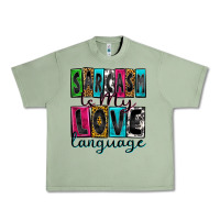 Oil Green sarcasm is my love language Urban Heavy Tee - Zillion Design Studio