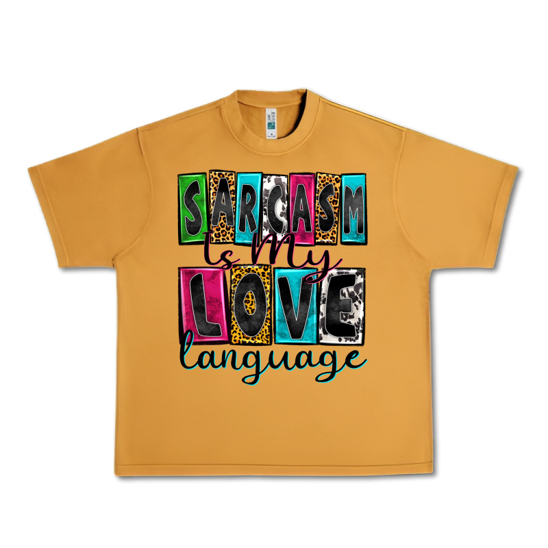 Sarcasm Is My Love Language Urban Heavy Tee by Zillion Design Studio | Teevron