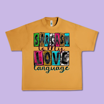 Urban Heavy Tee sarcasm is my love language
