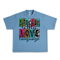 Pebble Blue sarcasm is my love language Urban Heavy Tee - Zillion Design Studio
