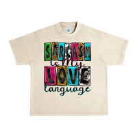 Sandshell sarcasm is my love language Urban Heavy Tee - Zillion Design Studio