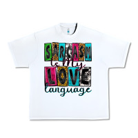 White sarcasm is my love language Urban Heavy Tee - Zillion Design Studio