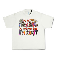 Pistachio i'm not arguing i'm explaining why i'm right Urban Heavy Tee - Zillion Design Studio