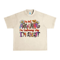 Sandshell i'm not arguing i'm explaining why i'm right Urban Heavy Tee - Zillion Design Studio
