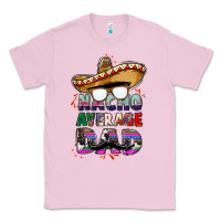 Bubblegum Pink nacho average dad Classic Tee - CTS Tumbler Store