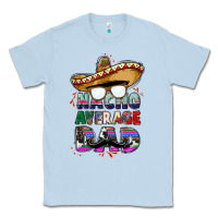 Dusty Blue nacho average dad Classic Tee - CTS Tumbler Store