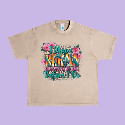 Urban Heavy Tee i hope karma slaps you in the face before i do