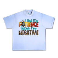 Grape Ice i had my patience tested i'm negative Urban Heavy Tee - Zillion Design Studio
