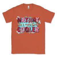 Copper naynay like a mom Classic Tee - Zillion Design Studio
