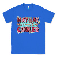 True Royal naynay like a mom Classic Tee - Zillion Design Studio