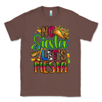 Chestnut no siesta lets fiesta Classic Tee - CTS Tumbler Store