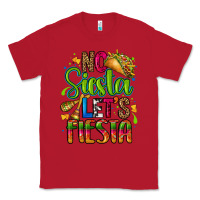 Red no siesta lets fiesta Classic Tee - CTS Tumbler Store