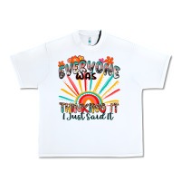 White everyone was thinking it i just said it Urban Heavy Tee - Zillion Design Studio