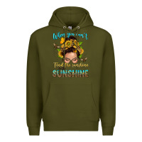 Army Green when you cant find the sunshine be the sunshine me Premium Hoodie - NancyCooperArtShop