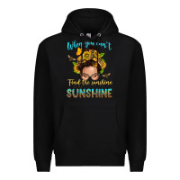 Black when you cant find the sunshine be the sunshine me Premium Hoodie - NancyCooperArtShop