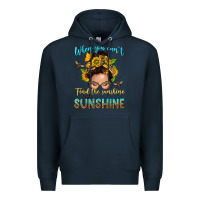 Navy when you cant find the sunshine be the sunshine me Premium Hoodie - NancyCooperArtShop
