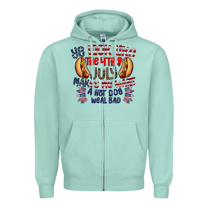 You Look Like The 4th Of July Makes Me Want A Hot Dog Weal Bad Zipper Hoodie by CowhideDigitalArt | Teevron