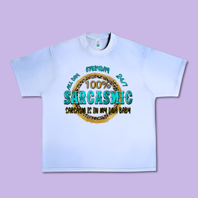 Urban Heavy Tee all day everyday 247 100 sarcasmic sarcasm is in m