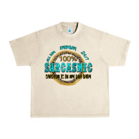 Sandshell all day everyday 247 100 sarcasmic sarcasm is in m Urban Heavy Tee - Zillion Design Studio