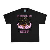 Black my crystal ball says you are full of Urban Heavy Tee - Zillion Design Studio