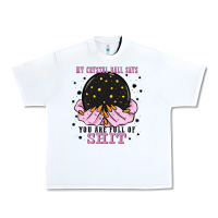 White my crystal ball says you are full of Urban Heavy Tee - Zillion Design Studio